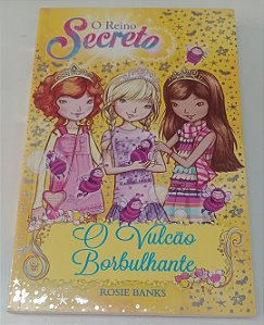 Livro o Vulcão Borbulhante - o Reino Secreto 7 Autor Banks, Rosie (2017) [seminovo]