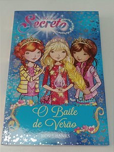 Livro o Baile de Verão - o Reino Secreto 12 Autor Banks, Rosie (2017) [seminovo]