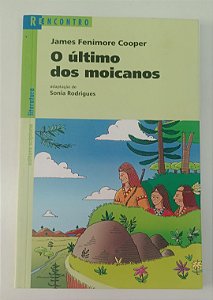 Livro o Último dos Moicanos Autor Cooper, James Fenimore (2010) [seminovo]