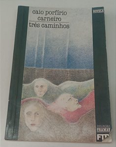 Livro Três Caminhos Autor Carneiro, Caio Porfírio (1992) [usado]