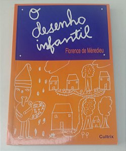 Livro o Desenho Infantil Autor Meredieu, Florence de (2006) [seminovo]