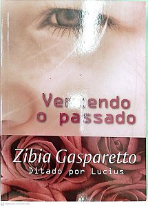 Livro Vencendo o Passado Autor Gasparetto, Zibia (2008) [seminovo]