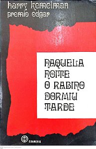 Livro Naquela Noite o Rabino Dormiu Tarde Autor Kemelma, Harry (1974) [usado]