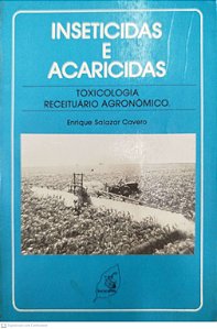 Livro Inseticidas e Acaricidas Autor Cavero, Enrique Salazar (1982) [usado]