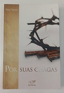 Livro por suas Chagas Autor Velez, Neil (2008) [usado]