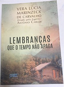 Livro Lembranças que o Tempo Não Apaga Autor Carvalho, Vera Lúcia Marinzeck de (2022) [usado]
