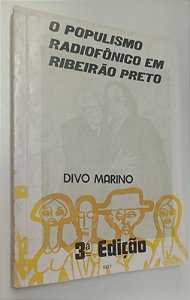 Livro o Populismo Radiofônico em Ribeirão Preto Autor Marino, Divo (1977) [usado]