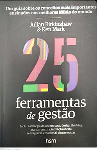Livro 25 Ferramentas de Gestão Autor Birkinshaw, Julian (2017) [seminovo]