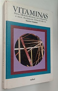 Livro Vitaminas: seu Metabolismo no Homem e nos Animais Domésticos Autor Islabão, Narciso (1978) [usado]
