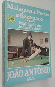Livro Malagueta, Perus e Bacanaço - Incluindo Malhação do Judas Carioca Autor Antônio, João (1987) [usado]