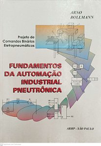 Livro Fundamentos da Automação Industrial Pneutrônica Autor Bollmann, Arno (1997) [usado]