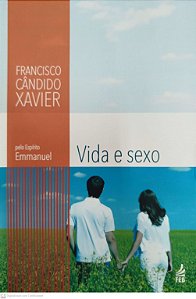 Livro Vida e Sexo Autor Xavier, Francisco Cândido (2013) [seminovo]