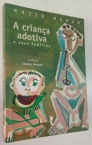Livro a Criança Adotiva e suas Famílias Autor Hamad, Nazir (2002) [usado]