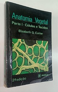 Livro Anatomia Vegetal Parte 1: Células e Tecidos Autor Cutter, Elizabeth G. (1986) [usado]