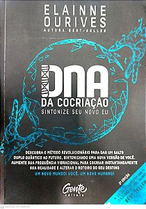 Livro Dna da Cocriação: Sintonize seu Novo Eu Autor Ourives, Elainne (2020) [seminovo]