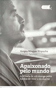 Livro Apaixonado pelo Mundo Autor Rinpoche, Yongey Mingyur (2019) [seminovo]