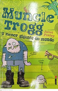 Livro Muncle Trog: o Menor Gigante do Mundo Autor Foxley, Janet (2012) [seminovo]