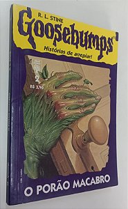 Livro o Porão Macabro - Coleção Goosebumps: Histórias de Arrepiar ! Autor Stine, R. L. [usado]