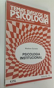 Livro Psicologia Institucional - Temas Básicos de Psicologia Vol. 15 Autor Rappaport [coord], Clara Regina (2002) [seminovo]