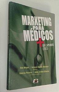 Livro Marketing para Médicos: um Caminho Ético Autor Vários (2005) [usado]