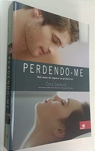 Livro Perdendo-me Autor Carmack, Cora (2014) [seminovo]