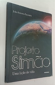 Livro Projeto Simão: Uma Lição de Vida Autor Salvatti, João Antonio (2012) [usado]