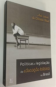 Livro Política e Legislação da Educação Básica no Brasil Autor Bruel, Ana Lorena de Oliveira (2011) [usado]