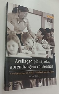 Livro Avaliação Planejada, Aprendizagem Consentida Autor Both, Ivo José (2012) [seminovo]