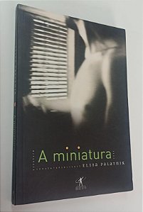 Livro a Miniatura Autor Palatnik, Elisa (2005) [seminovo]