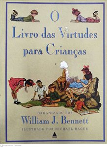 Livro o Livro das Virtudes para Crianças Autor Bennett,william J. (1997) [seminovo]