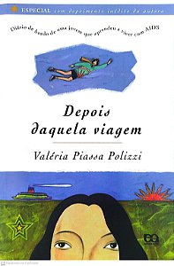 Livro Depois Daquela Viagem Autor Polizzi, Valéria Piassa (2011) [seminovo]