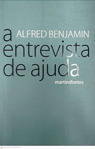 Livro a Entrevista de Ajuda Autor Benjamin, Alfred (2004) [seminovo]