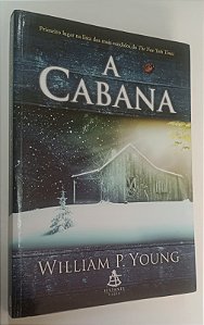 Livro a Cabana Autor Young, William P. (2008) [usado]