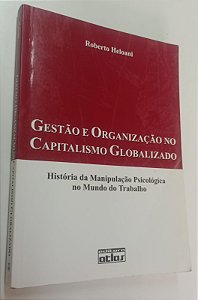 Livro Gestão e Organização no Capitalismo Globalizado Autor Heloani, Roberto (2003) [usado]
