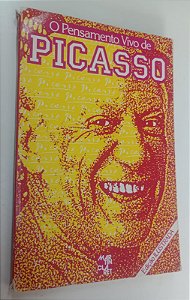 Livro o Pensamento Vivo de Picasso Autor Júnior, José Geraldo Simões (1985) [usado]