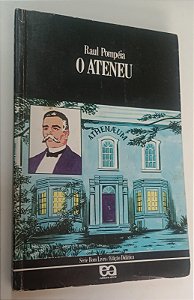 Livro o Ateneu Autor Pompéia, Raul (1986) [usado]