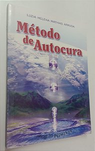 Livro Método da Autocura Autor Arruda, Luzia Helena Mathias (2004) [seminovo]
