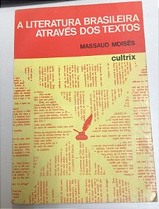Livro a Literatura Brasileira Através dos Textos Autor Moisés, Massaud (1981) [usado]