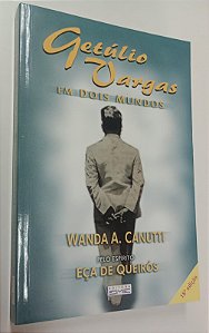 Livro Getúlio Vargas em Dois Mundos Autor Canutti, Wanda A. (2008) [seminovo]