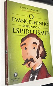 Livro o Evangelhinho Segundo o Espiritismo Autor Bergallo, Laura (2015) [usado]