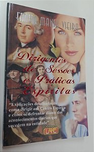 Livro Dirigentes de Sessões e Práticas Espíritas Autor Vieira, (2003) [seminovo]
