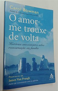 Livro o Amor Me Trouxe de Volta Autor Bowman, Carol (2010) [usado]