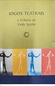 Livro Jogos Teatrais - o Fichário de Viola Spolin Autor Spolin, Viola [seminovo]