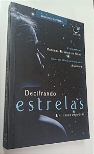 Livro Decifrando Estrelas: um Amor Especial Autor Silva, Roberta Teixeira da (2017) [seminovo]