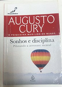 Livro Sonhos e Disciplina: Pilotando a Aeronave Mental Autor Cury, Augusto (2021) [usado]