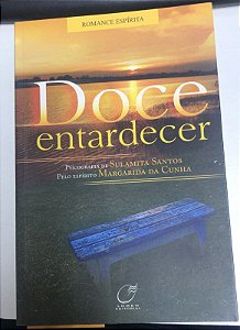 Livro Doce Entardecer Autor Santos, Sulamita (2008) [usado]