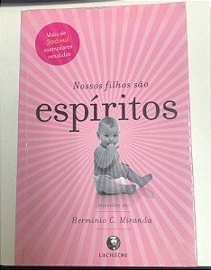 Livro Nossos Filhos São Espíritos Autor Miranda, Herminio C. (2012) [usado]