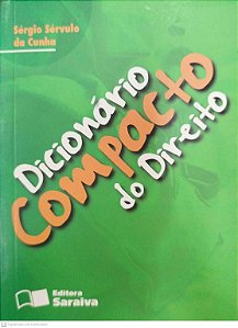 Livro Dicionário Compacto de Direito Autor Cunha, Sérgio Sérvulo da (2010) [usado]