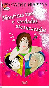 Livro Mentiras Inocentes e Verdades Escancaradas Autor Hopkins, Cathy (2007) [seminovo]