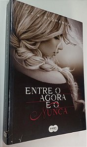Livro entre o Agora e o Nunca Autor Redmerski, J.a. (2013) [usado]